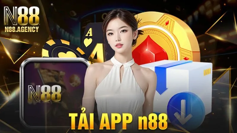 Hướng Dẫn Chi Tiết Cách Tải App N88 Cho Android Và IOS
